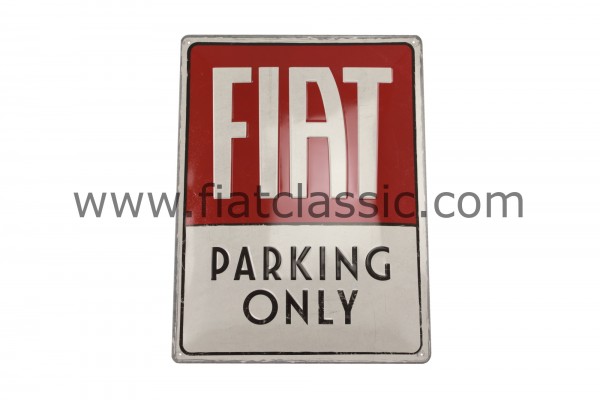 Bevestigen aan van nu af aan Encyclopedie Blikken bord "FIAT parking only" 40 x 29 cm